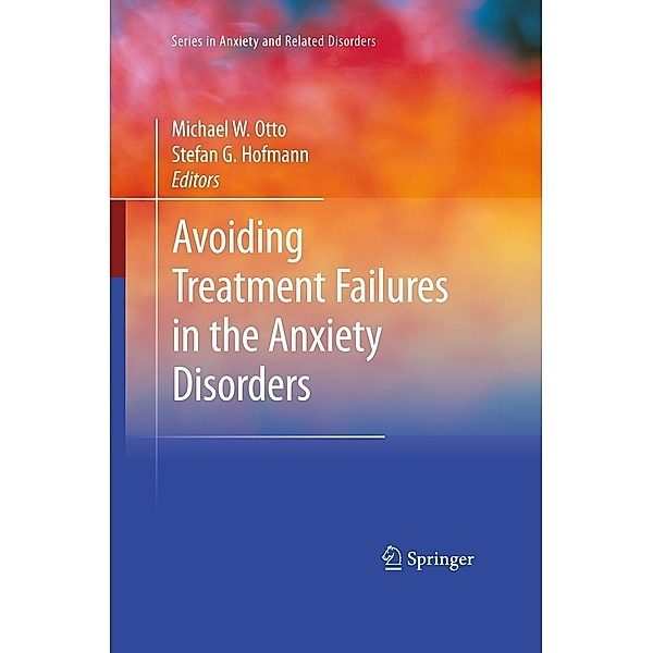 Avoiding Treatment Failures in the Anxiety Disorders / Series in Anxiety and Related Disorders