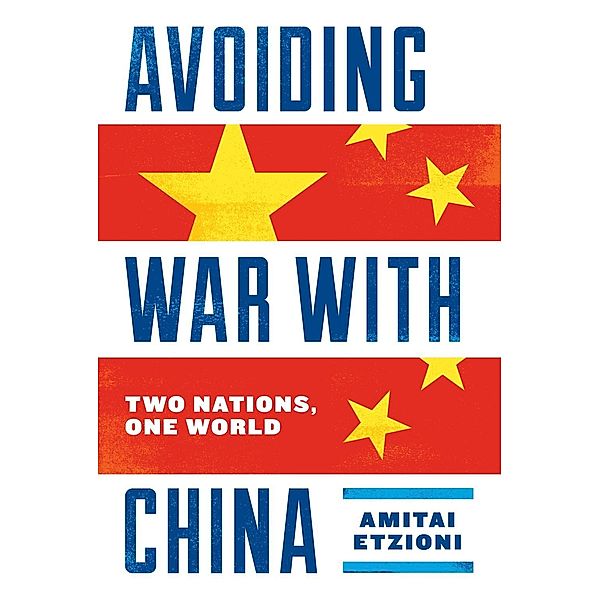 Avoiding War with China, Amitai Etzioni