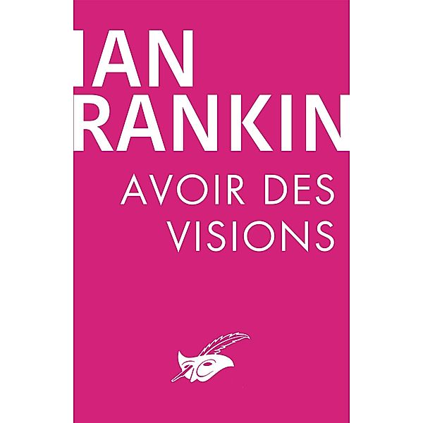 Avoir des visions / Purs numériques, Ian Rankin