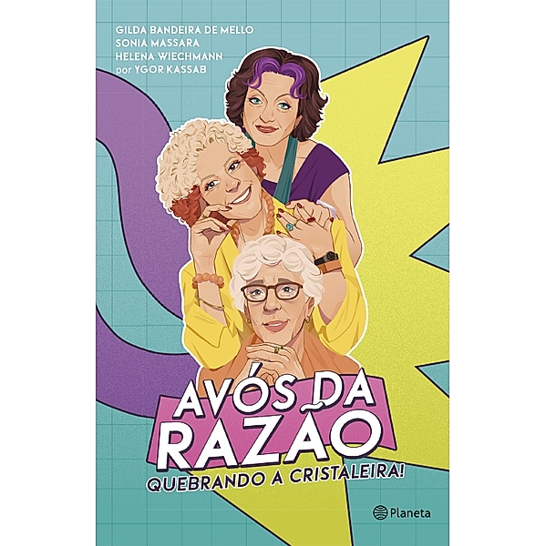 Avós da Razão, Helena Mendes Rotundo Wiechmann, Gilda Zammataro Bandeira de Mello, Sonia Vera Arruda Massara