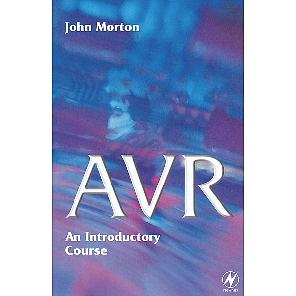 AVR: An Introductory Course, John Morton