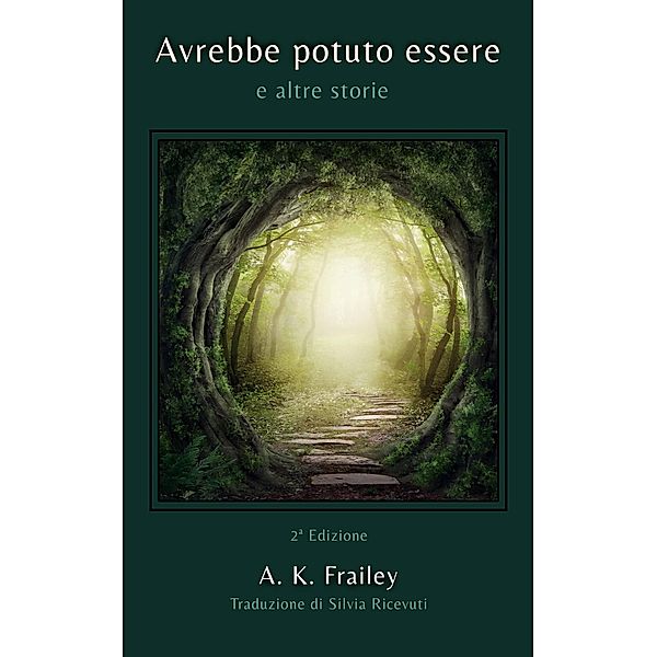 Avrebbe potuto essere, A. K. Frailey