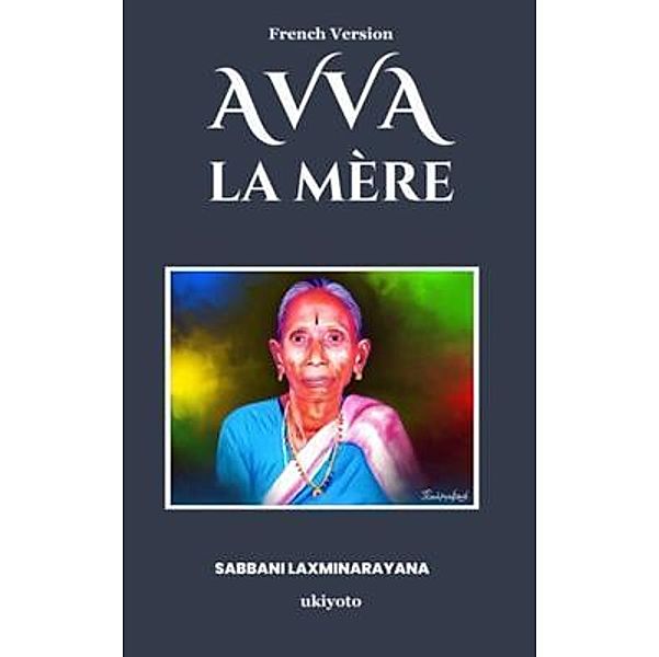 AVVA, la mère, Sabbani Laxminarayana