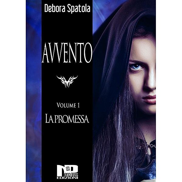 Avvento - La Promessa / AVVENTO Bd.1, Debora Spatola