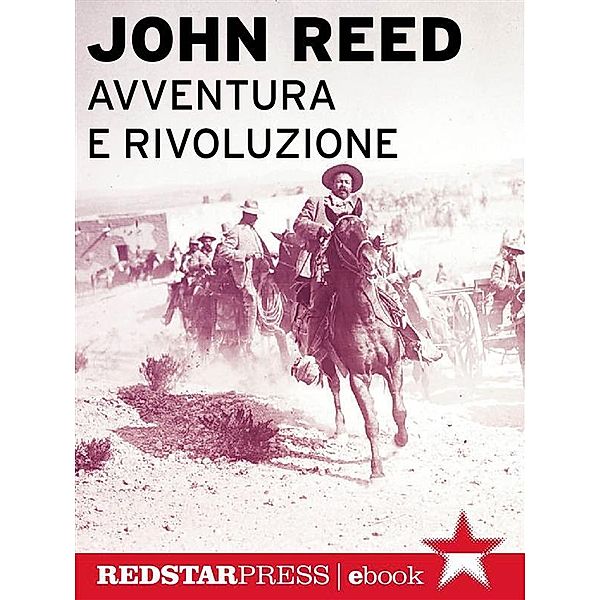 Avventura e rivoluzione, John Reed