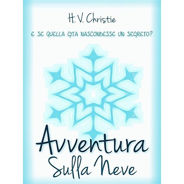 Avventura Sulla Neve, H. V. Christie