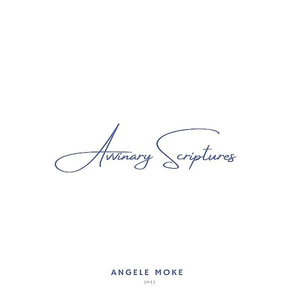 Avvinary Scriptures, Angele Moke