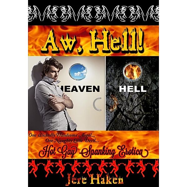 Aw, Hell! Hot Gay Spanking Erotica, Jere Haken