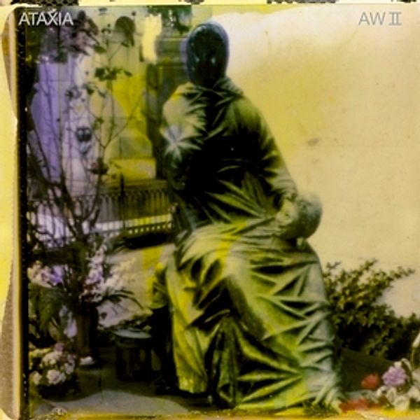 Aw Ii (Vinyl), Ataxia
