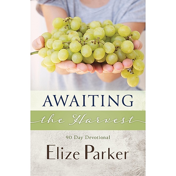 Awaiting the Harvest, Elize Parker