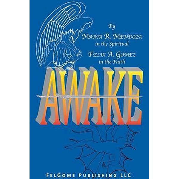 AWAKE, Felix Gomez, Maria Mendoza