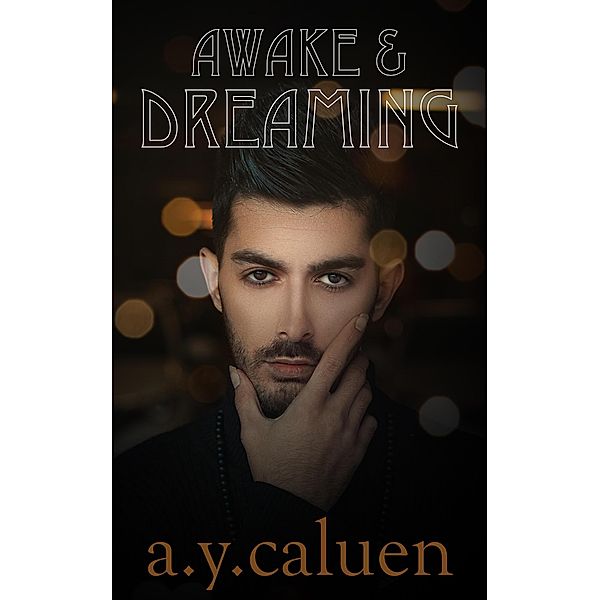 Awake & Dreaming, A. Y. Caluen