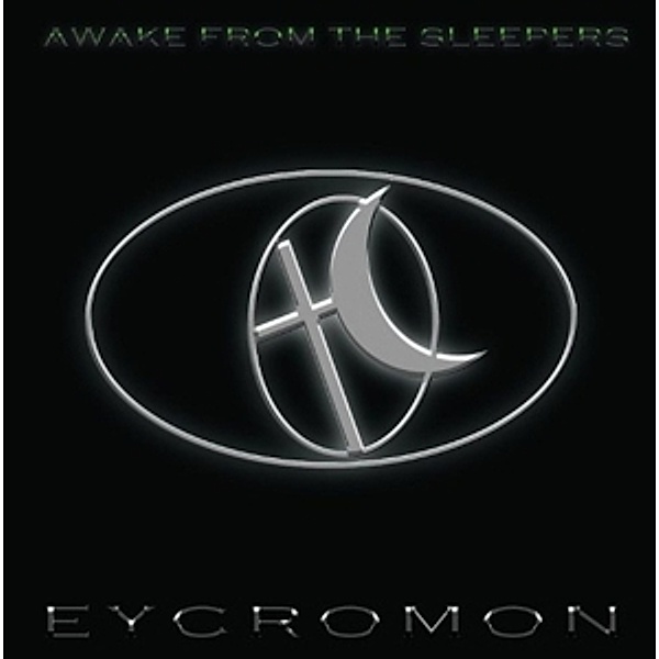Awake From The Sleepers, Eycromon