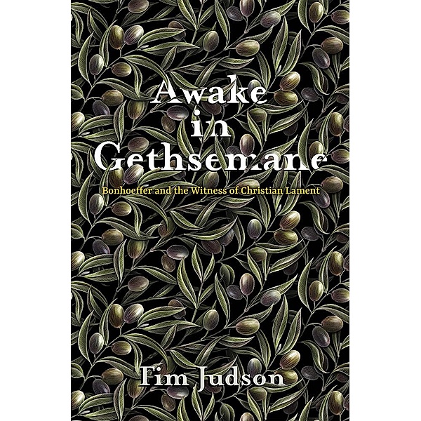 Awake in Gethsemane, Tim Judson