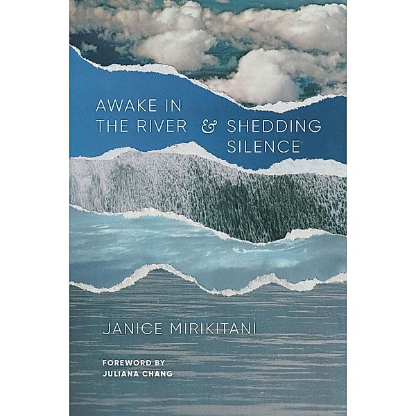Awake in the River and Shedding Silence / Classics of Asian American Literature, Janice Mirikitani