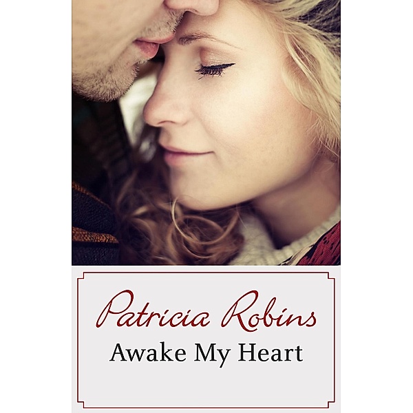 Awake My Heart, Patricia Robins