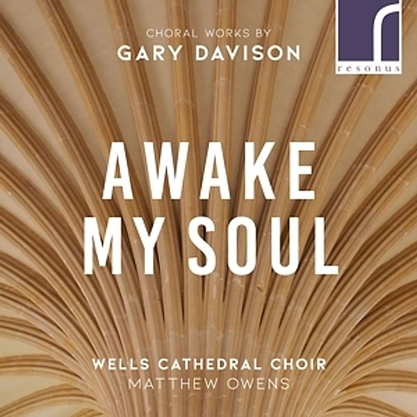 Awake My Soul, Lloyd, Dukes, Owens, Wells Cathedral Choir