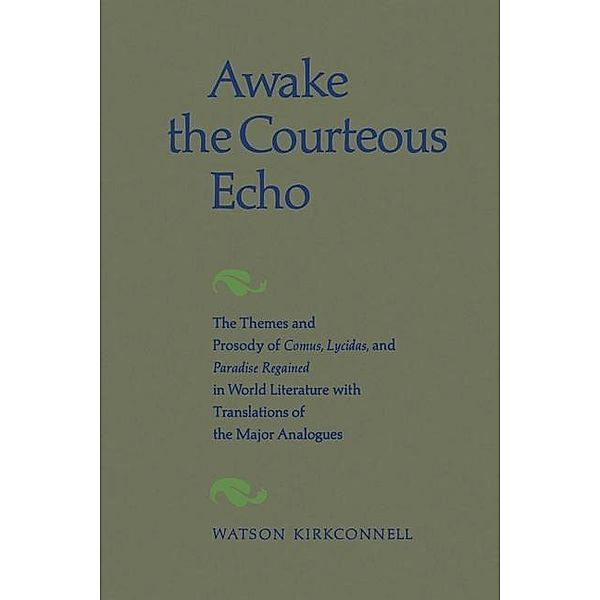 Awake the Courteous Echo, Watson Kirkconnell