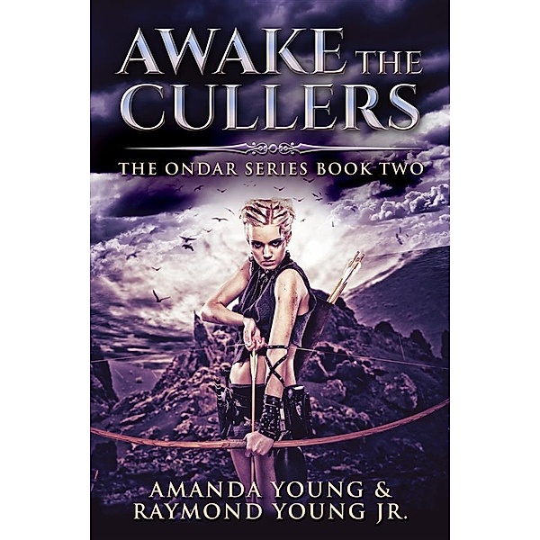 Awake The Cullers / Ondar Series Bd.2, Amanda Young, Raymond Young Jr.