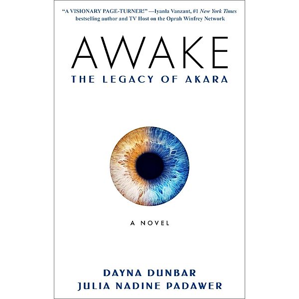 Awake: The Legacy of Akara, Dayna Dunbar, Julia Nadine Padawer