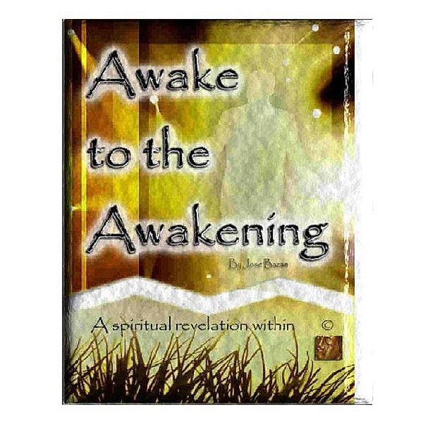 Awake to the Awakening / Jose Bazan, Jose Bazan