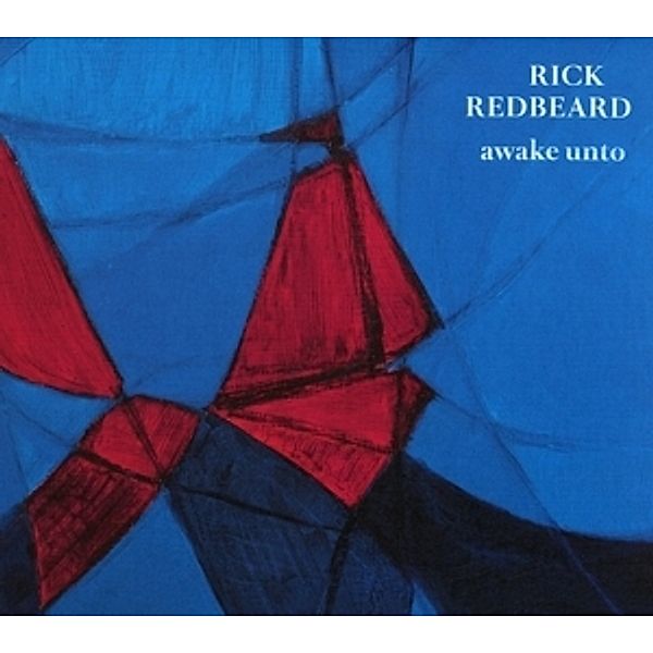 Awake Unto, Rick Redbeard