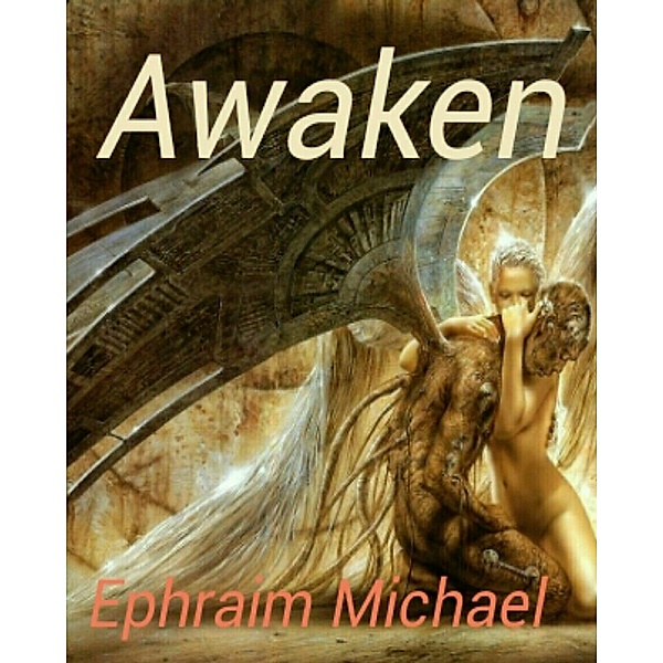 Awaken, Ephraim Michael