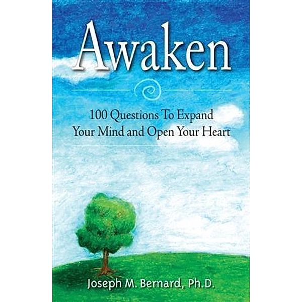 Awaken, Ph. D. Joseph M. Bernard