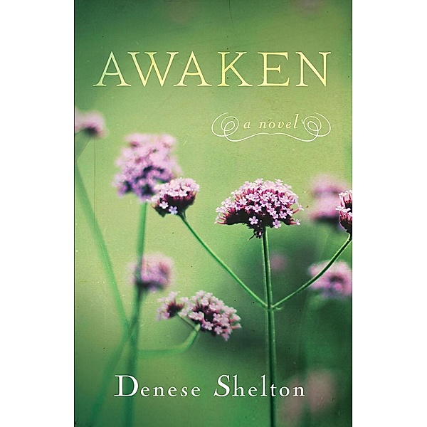 Awaken, Denese Shelton