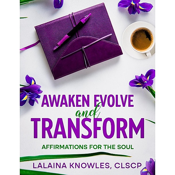 Awaken Evolve & Transform, Clscp Knowles