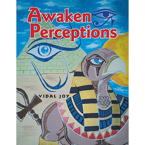 Awaken Perceptions, Vidal Joy