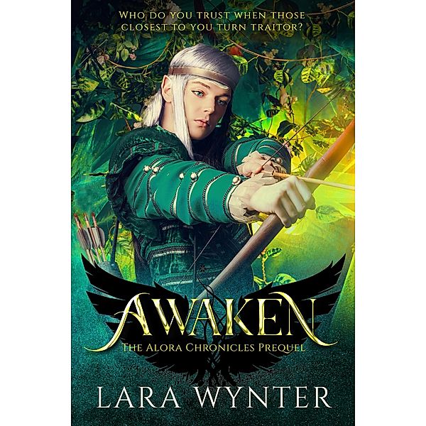 Awaken (The Alora Chronicles, #0.5) / The Alora Chronicles, Lara Wynter