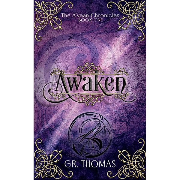 Awaken (The A'vean Chronicles, #1) / The A'vean Chronicles, Gr Thomas