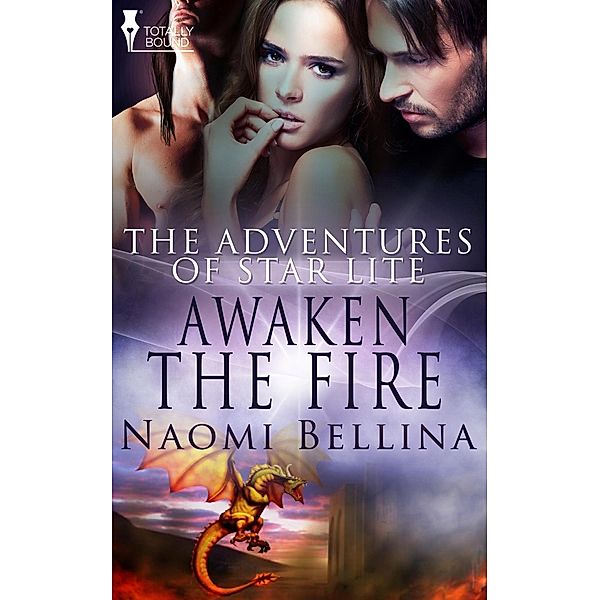 Awaken the Fire / The Adventures of Star Lite, Naomi Bellina