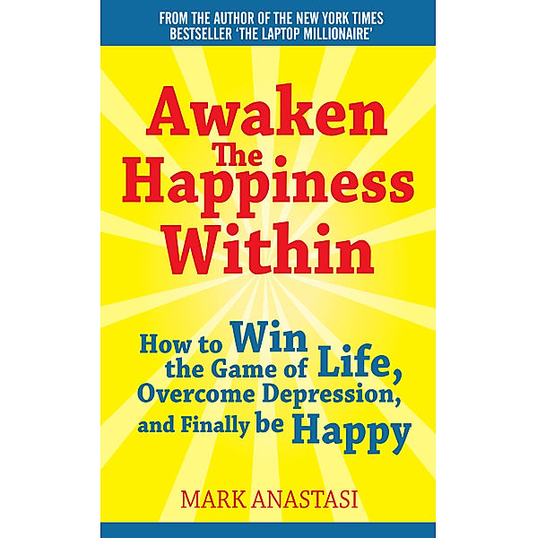 Awaken the Happiness Within, Mark Anastasi