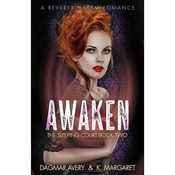 Awaken (The Sleeping Court, #2), K. Margaret, Dagmar Avery