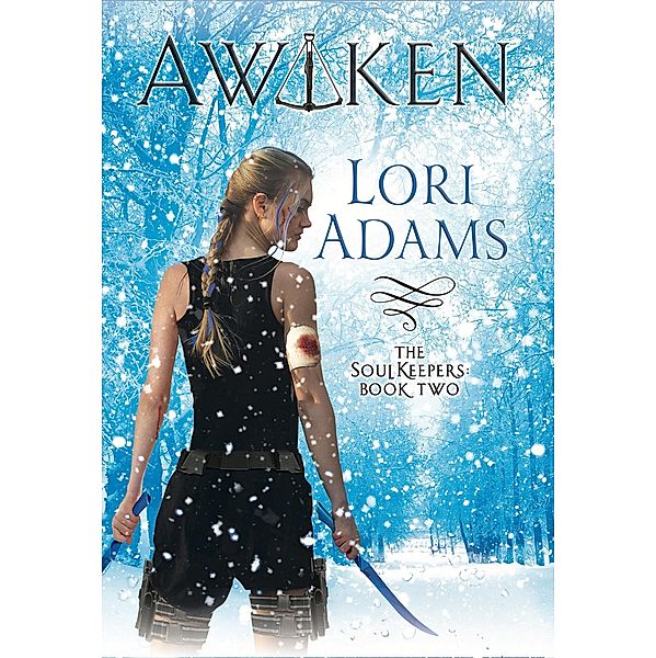 Awaken (The Soulkeepers Series) / The Soulkeepers Series, Lori Adams