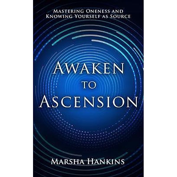 Awaken to Ascension, Marsha Hankins