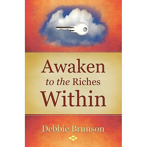 Awaken to the Riches Within, Debbie Brunson