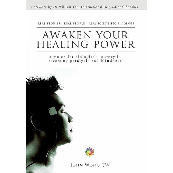 Awaken Your Healing Power, John Wong C. W.