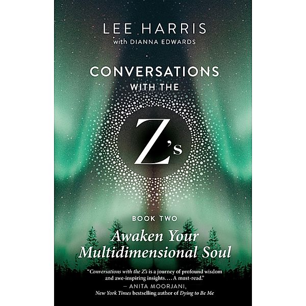 Awaken Your Multidimensional Soul / Conversations with the Z's Bd.2, Lee Harris