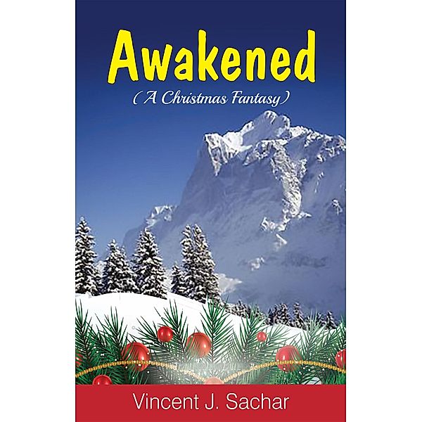 Awakened (A Christmas Fantasy), Vincent Sachar