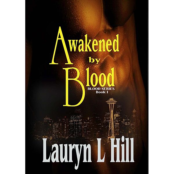 Awakened by Blood (Blood Series, #1) / Blood Series, Lauryn L Hill