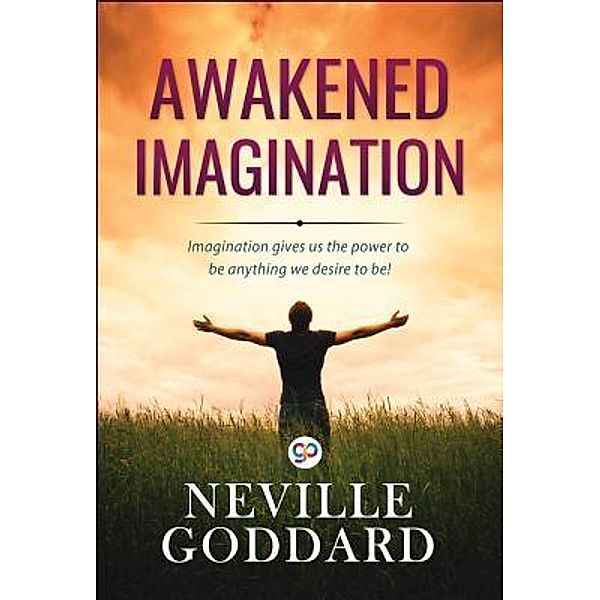 Awakened Imagination / GENERAL PRESS, Neville Goddard