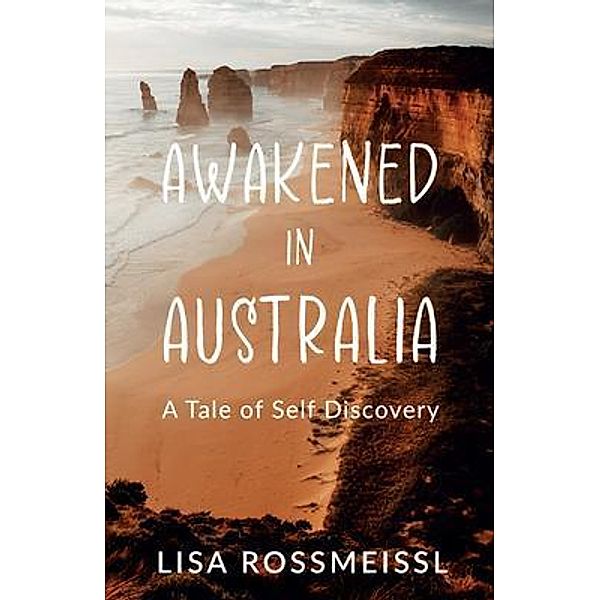 Awakened In Australia, Lisa Rossmeissl