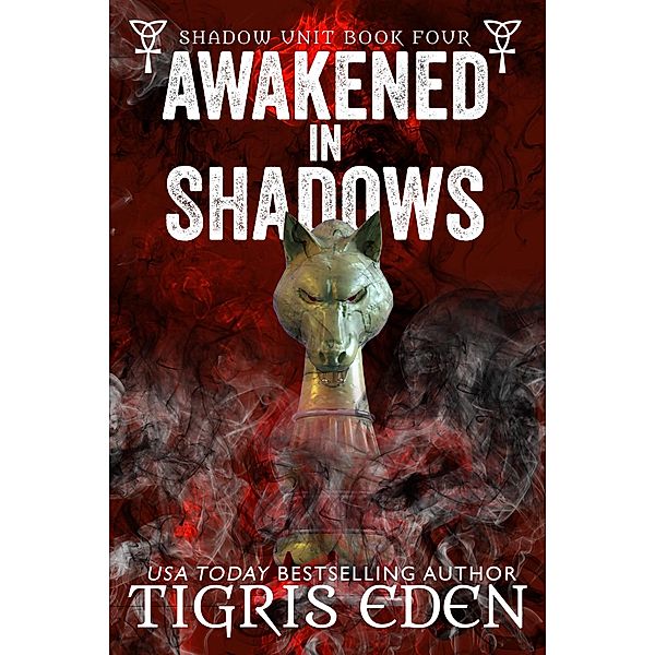Awakened In Shadows / Shadow Unit Bd.4, Tigris Eden