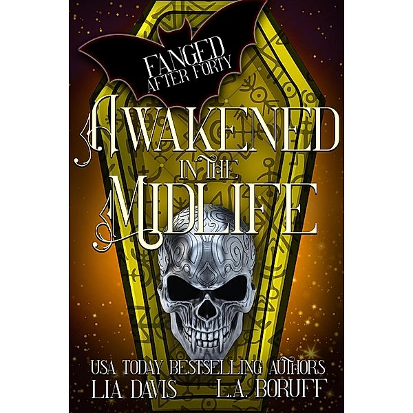 Awakened in the Midlife (Fanged After Forty, #8) / Fanged After Forty, Lia Davis, L. A. Boruff