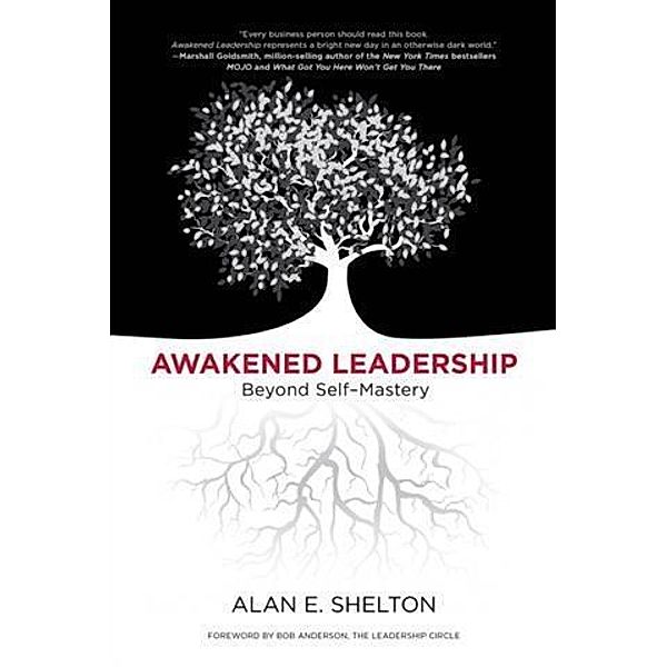 Awakened Leadership, Alan E. Shelton