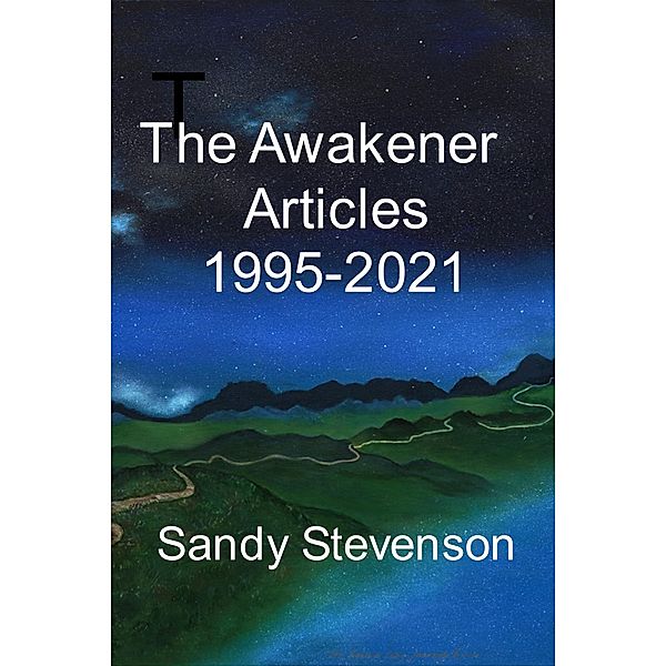 Awakener Articles 1995 - 2021, Sandy Stevenson