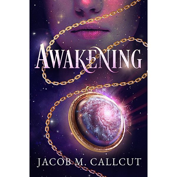Awakening, Jacob M. Callcut
